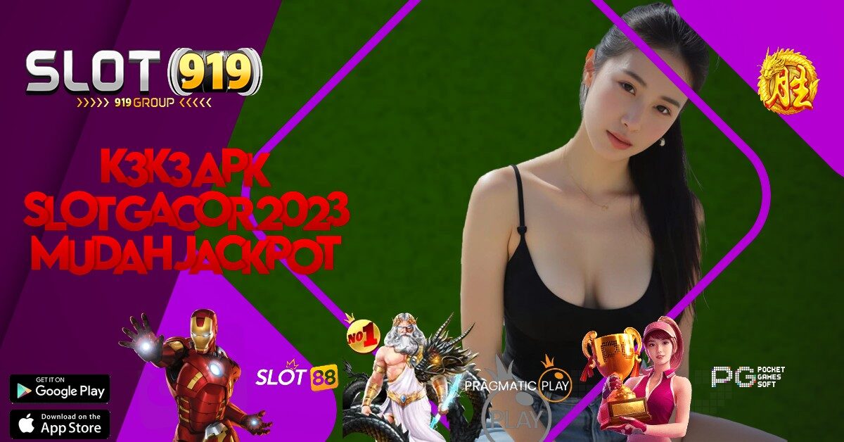 K3K3 APK CARA DAFTAR GAME SLOT ONLINE TANPA REKENING