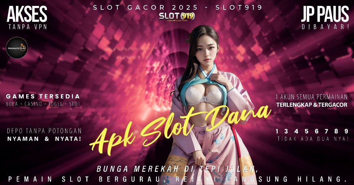 Slot Depo Pake Dana Slot Gacor Jam Segini