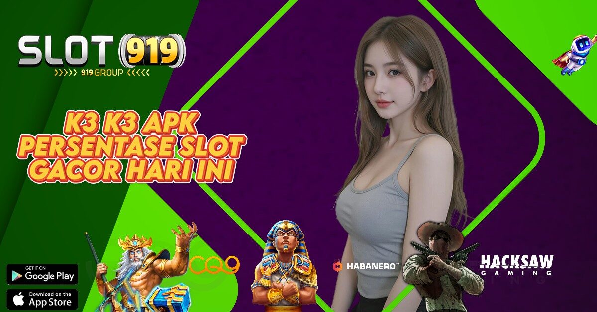 K3 K3 APK SLOT YANG SEDANG GACOR