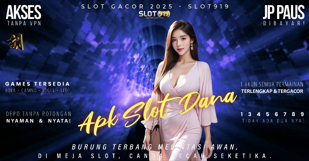 Slot Daftar Pakai Akun Dana Slot Paling Gacor Deposit Pulsa Tanpa Potongan