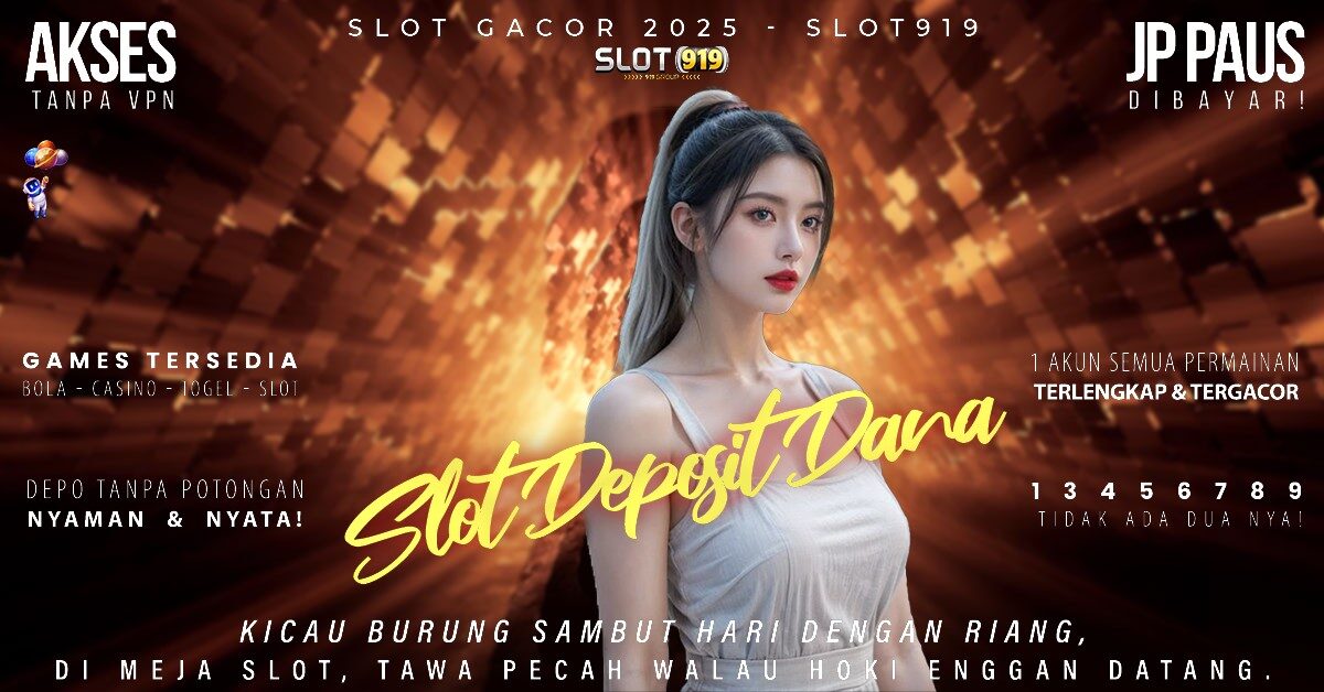 Slot Gacor Deposit Pulsa Tri Slot Pake Dana