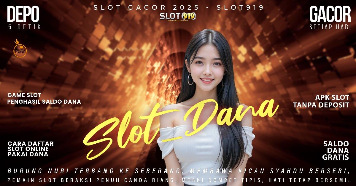 Slot Online Pakai Dana Situs Slot Gacor 2025 Resmi