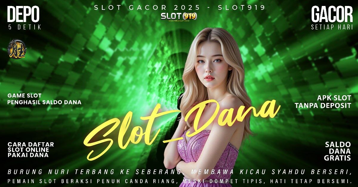 Judi Slot Deposit Pakai Dana Slot Gacor Win