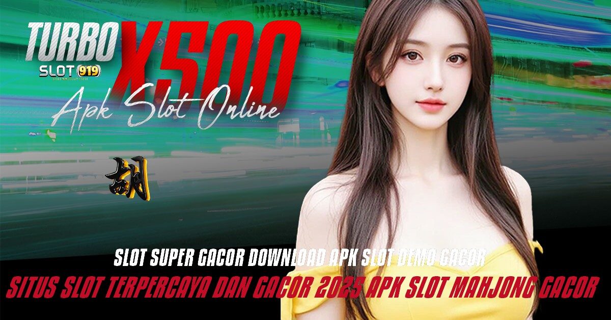 JUDI SLOT ONLINE DEPOSIT DANA CIRI CIRI AKUN SLOT GACOR TURBO X500